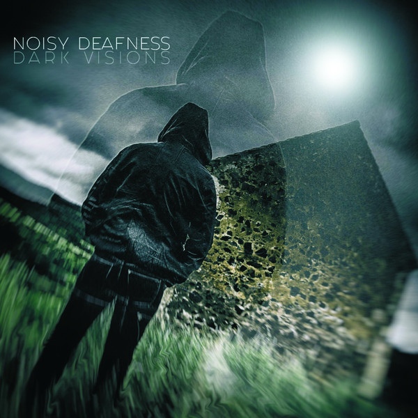 NOISY DEAFNESS