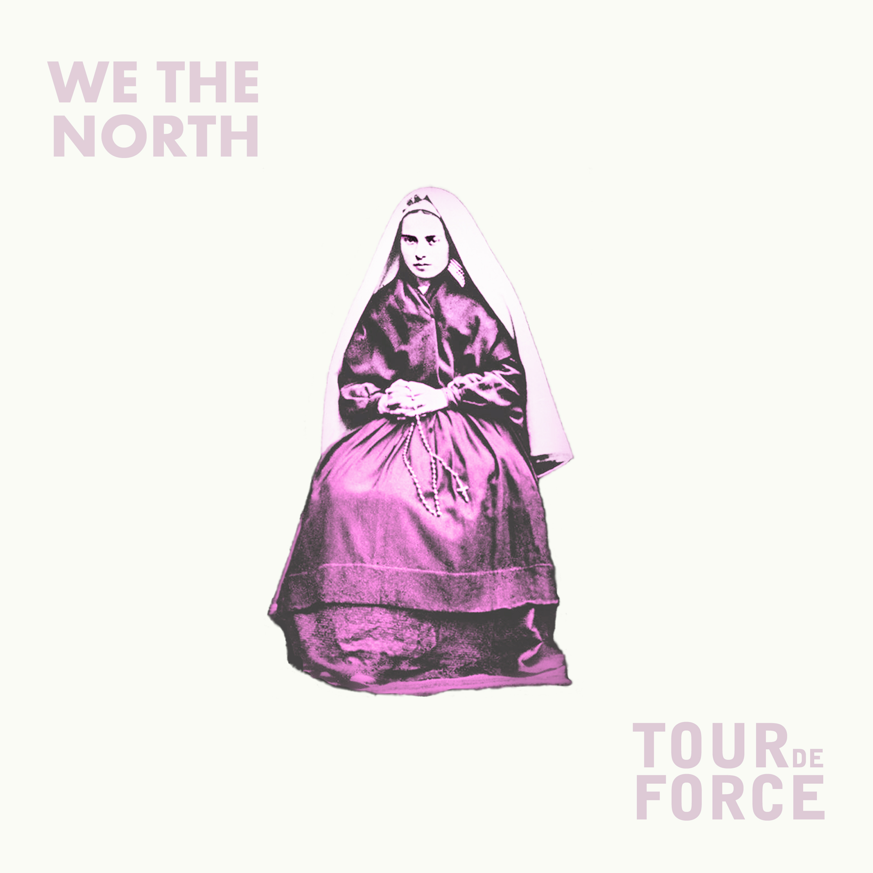 WE THE NORTH / TOURDEFORCE